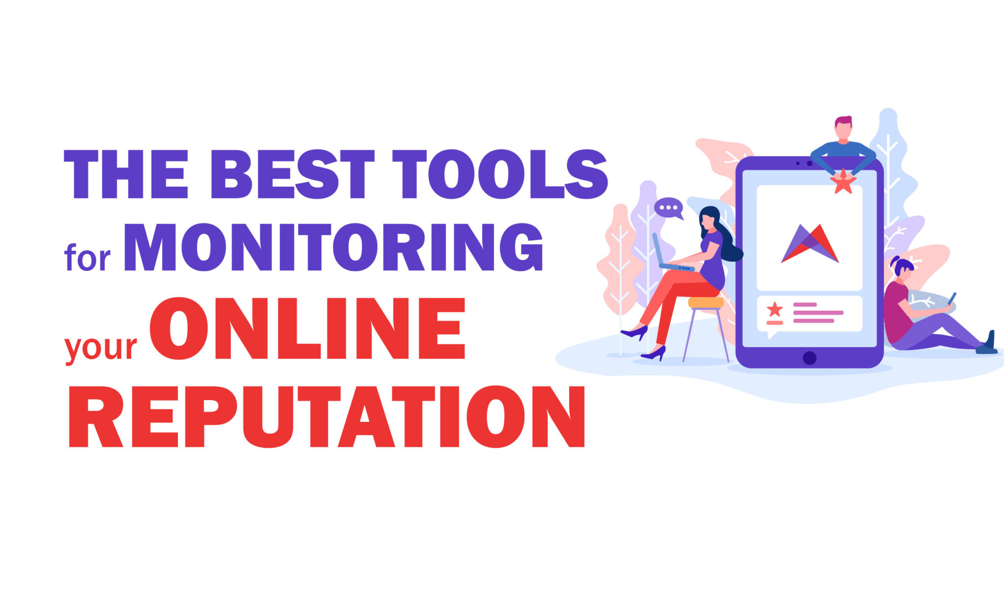 Best tools to monitor online reputation